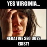 Yes Virgina, Negative SEO does exist!